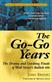 Go-Go Years, The: The Drama and Crashing Finale of Wall Street's Bullish 60s